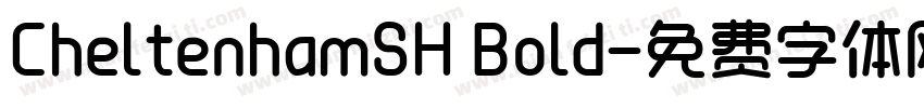 CheltenhamSH Bold字体转换